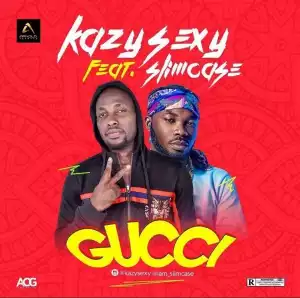 Kazy Sexy - Gucci ft. Slimcase